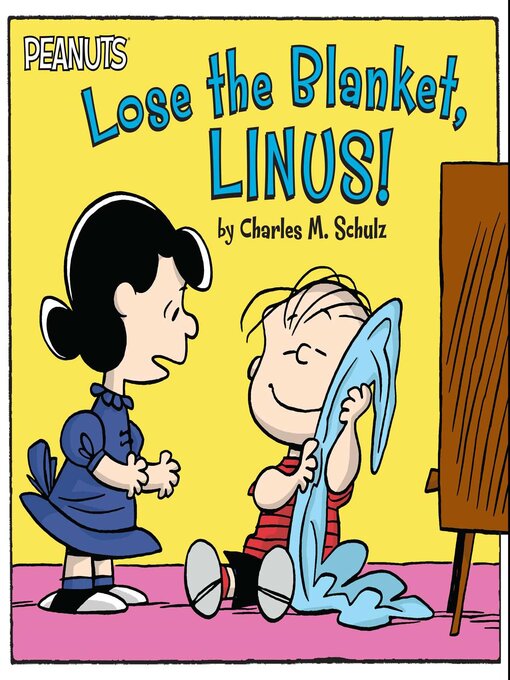 Title details for Lose the Blanket, Linus! by Charles  M. Schulz - Available